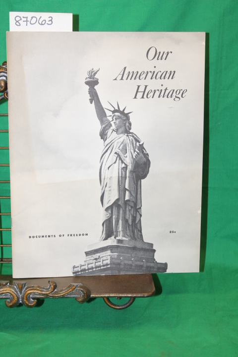 American Heritage Foundation: Our American Heritage Documents of Freedom