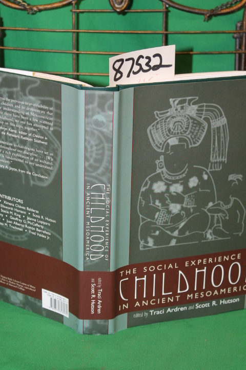 Ardren, Traci & Hutson, R. Scott: The social experience of childhood in ancie...