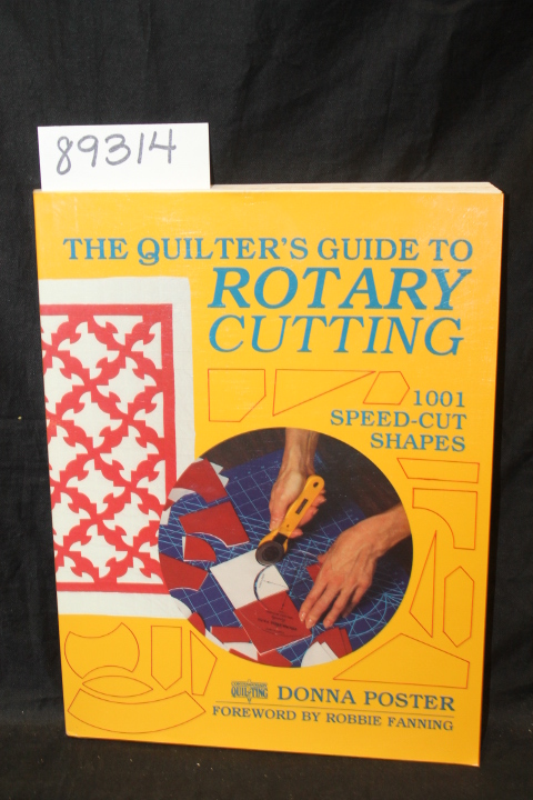 Poster, Donna: The Quilter\'s Guide to Rotary Cutting