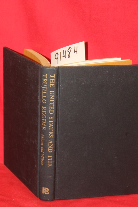 Atkins, G. Pope; Wilson, Larman C.: The United States and the Trujillo Regime