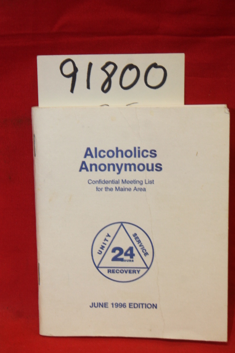 Alcoholics Anonymous: Confidential Meeting List for the Maine Area