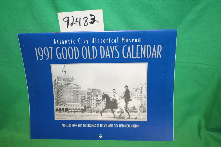 Atlantic City Historical Museum: 1997 Good Old Days Atlantic City Calendar