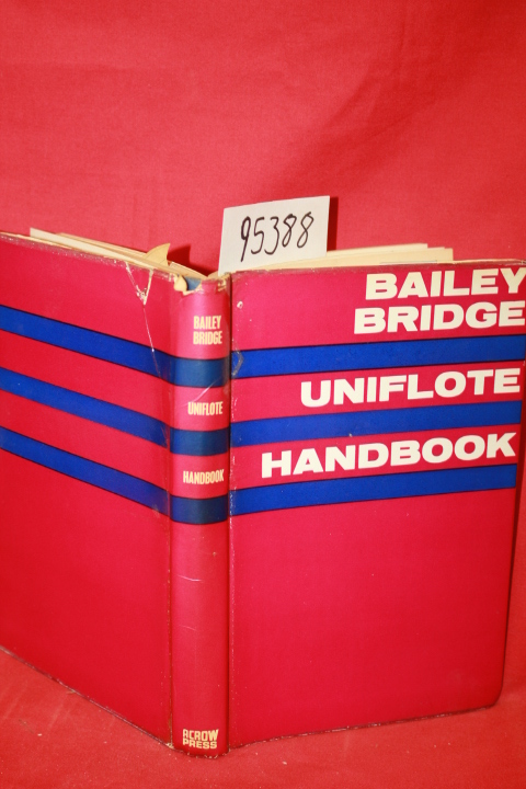 Aubury, Edward: The Bailey Bridge and Uniflote Handbook