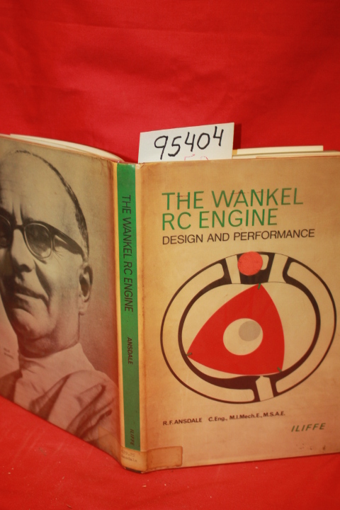 Ansdale, R. F.; Lockley, D. J.: The Wankel RC Engine Design and Performance