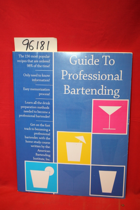 American Bartending Institute: Guide to Professional Bartending