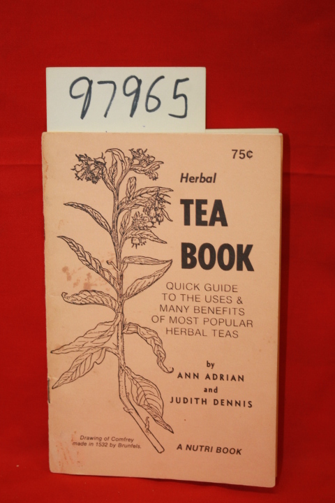 Adrian, Ann; Judith, Dennis: Herbal Tea Book: Quick Guide to the Uses & Many ...