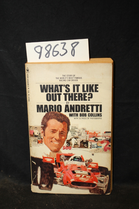 Andretti, Mario; Collins, Bob: What's it Like Out There?