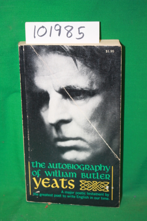 Yeats, William Butler: The Autobiography of William Butler Yeats