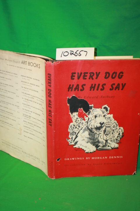 Anthony, Edward; Dennis, Morgan  (Illustrator, signed): Every Dog Has His Say