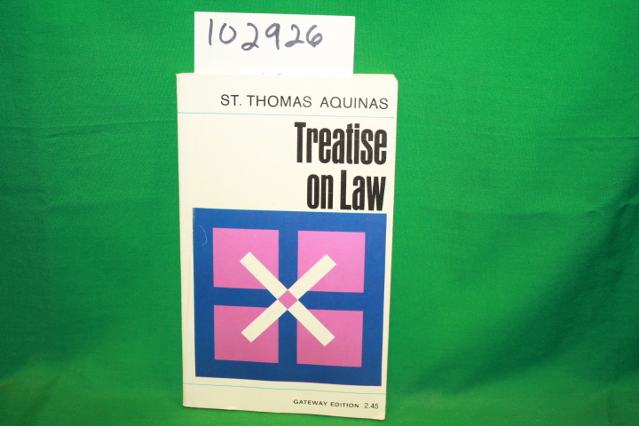 Aquinas, St. Thomas: Treatise on law