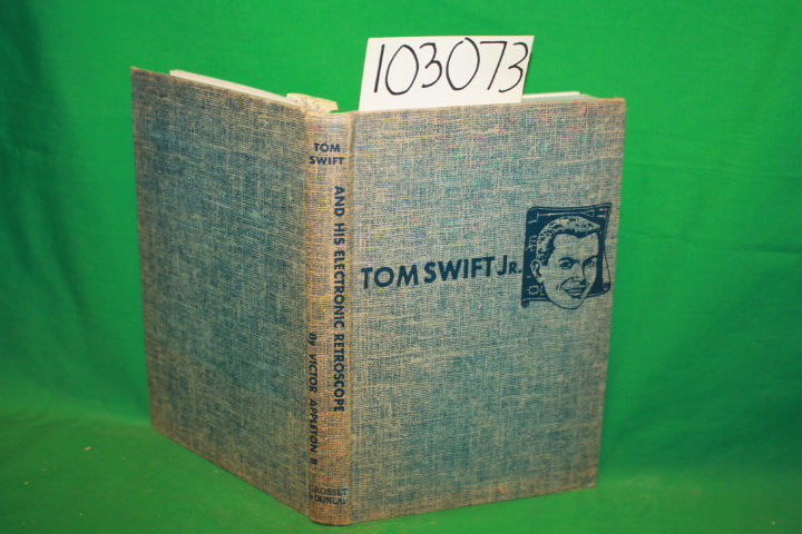 Appleton , Victor: Tom Swift and his Electronic Retroscope