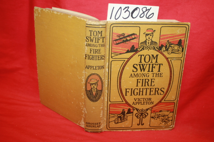 Appleton, Victor: Tom Swift among the Fire Fighters