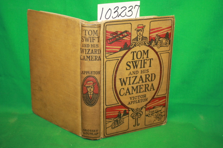 Appleton, Victor: Tom Swift and his Wizard Camera