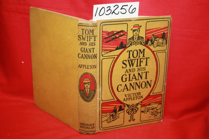 Appleton, Victor: Tom Swift and his Giant Cannon