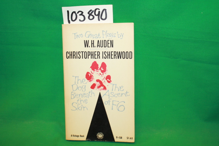 Auden, W. H.; Isherwood, Christopher: Two Great Plays: The Dog Beneath the Sk...