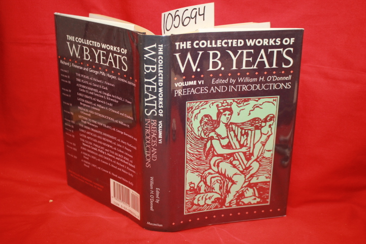 Yeats, W. B.; O\'Donnell, William H.: The Collected Works of W. B. Yeats Volum...