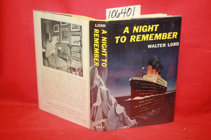 Lord, Walter SIGNED BY AUTHOR: A Night to Remember 1912 sinking of the SS Tit...
