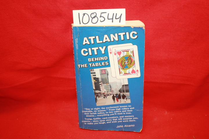 Alcamo, John  SIGNED BY AUTHOR: Atlantic City Behind the Tables (500 Club)