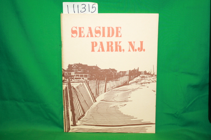 Anderson, Gail: The Seventy-Five Years of Seaside Park 1898-1973