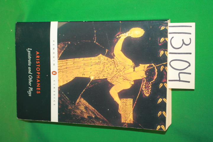 Aristophanes ; Sommerstein, Alan H.: Lysistrate and Other Plays The Acharnian...